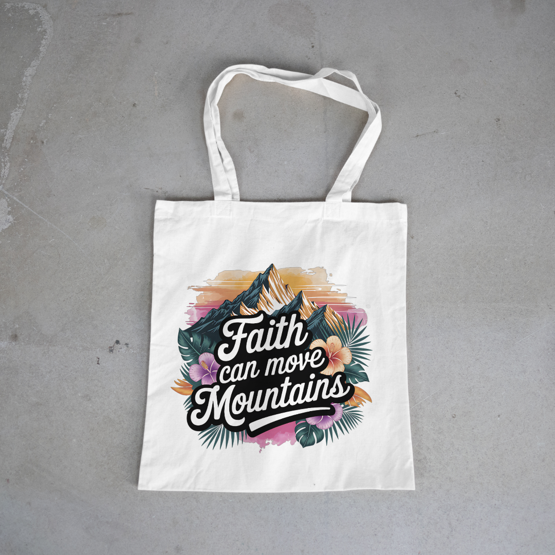Faith Can Move Mountains - Tote Bag